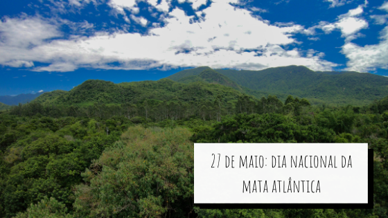 27 de maio dia nacional da mata atlantica