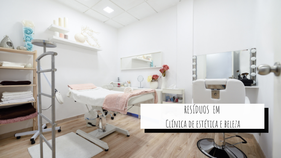 Resíduos em clínica de estética e beleza